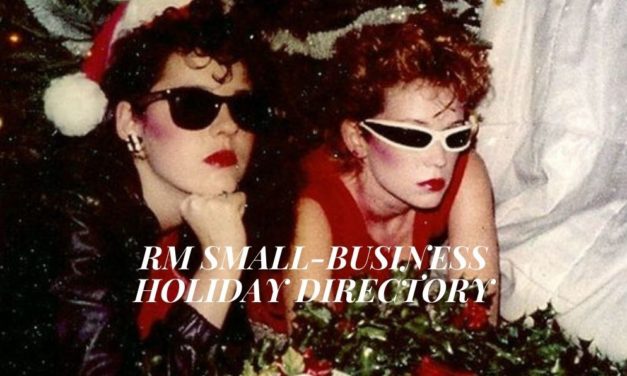 THE RM SMALL-BUSINESS DIRECTORY: WHERE TO CONSCIOUSLY SHOP FOR THE HOLIDAYS