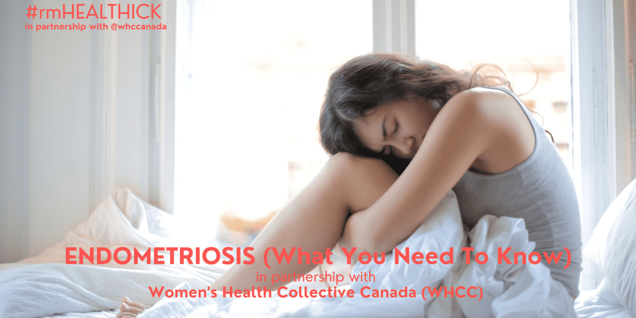 ENDOMETRIOSIS: WHAT YOU NEED TO KNOW